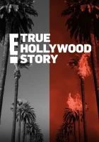  E! Правдивая голливудская история смотреть онлайн сериал 1-8 сезон 