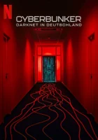  Кибербункер: Даркнет в Германии смотреть онлайн (2023) 